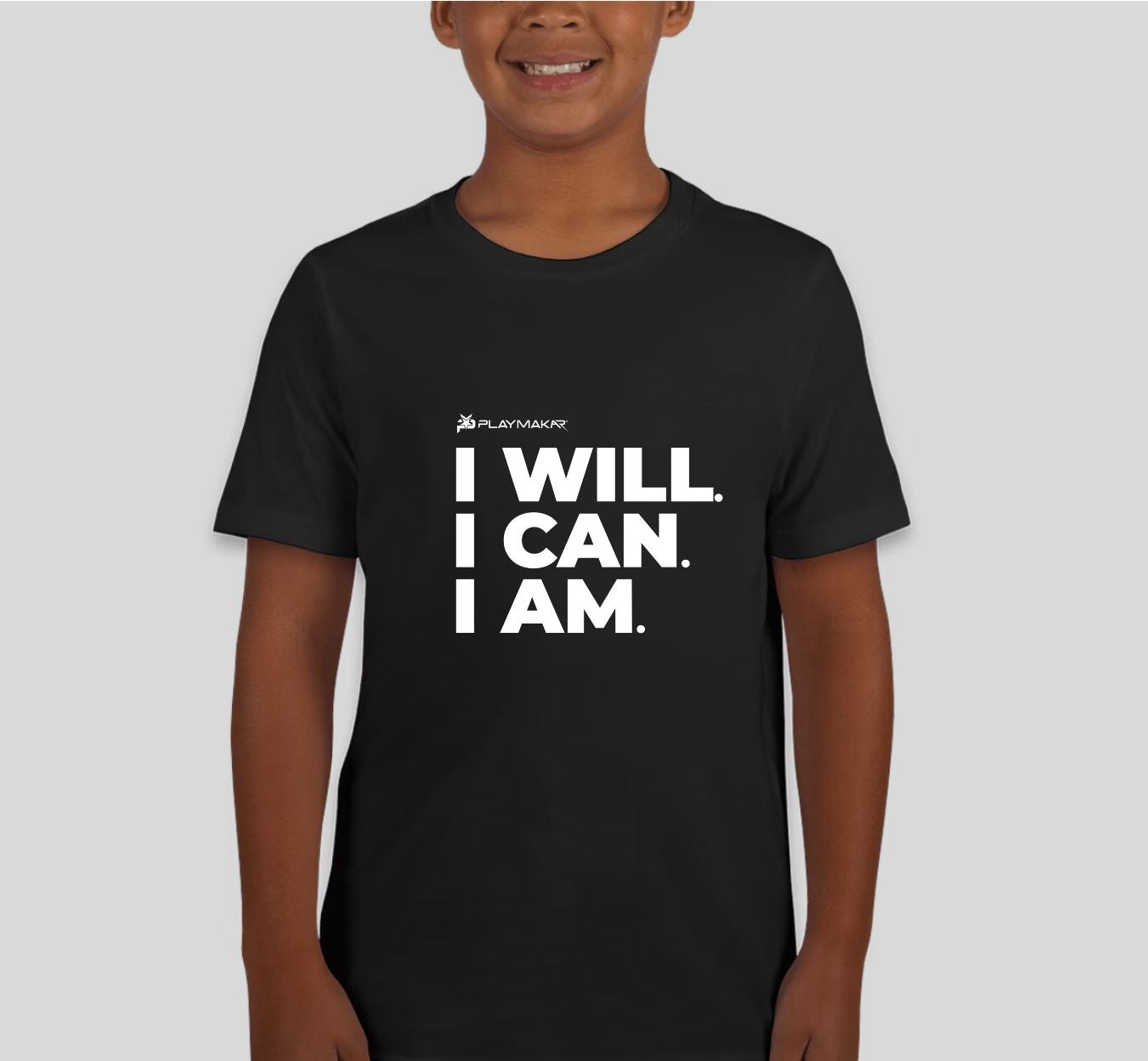 PlayMakar I WILL. I CAN. I AM. T-Shirt by PlayMakar