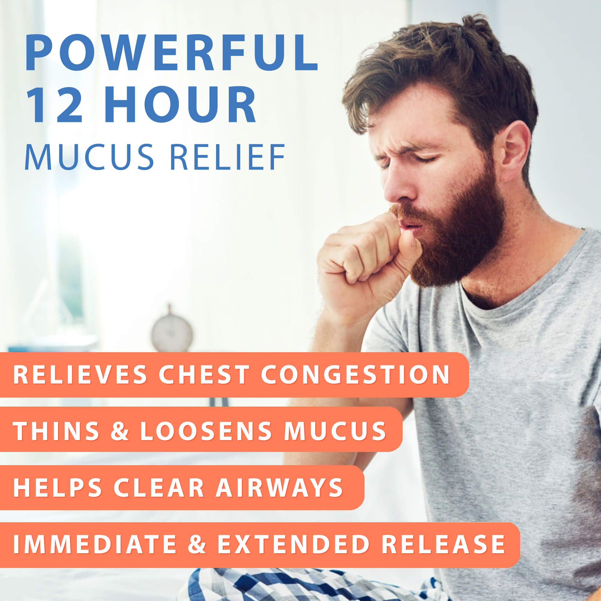 image of person coughing - powerful 12 hour mucus relief - relieves chest congestion - thins and loosesn mucus - helps clear airways